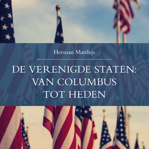 De Verenigde Staten: van Columbus tot heden
